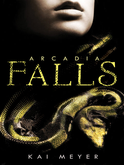 Title details for Arcadia Falls by Kai Meyer - Available